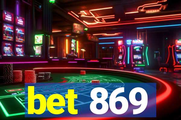 bet 869